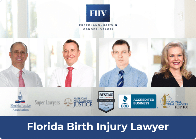 Florida Birth Injury Lawyers of Freedland Harwin Valori Gander